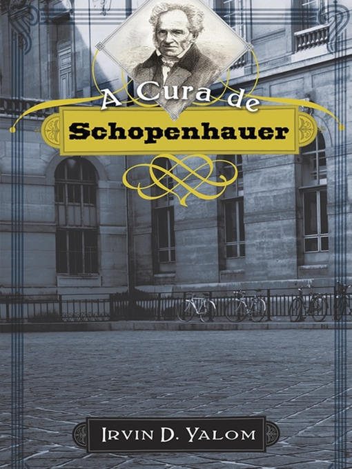 Title details for A Cura de Schopenhauer by IRVIN D. YALOM - Available